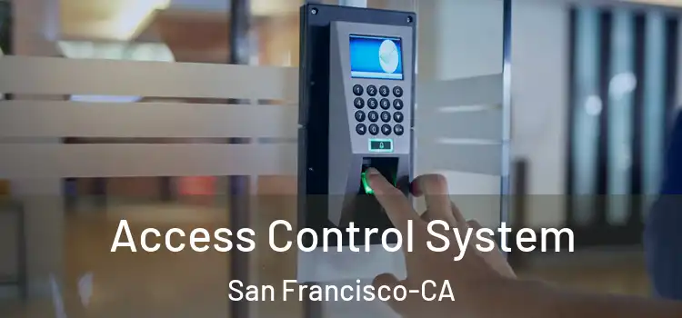  Access Control System San Francisco-CA